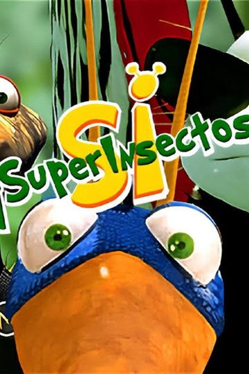 Locandina di ¡Superinsectos!