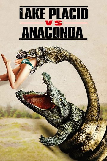 Locandina di Lake Placid vs. Anaconda
