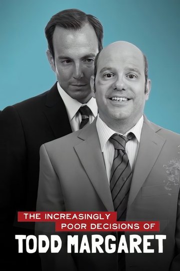 Locandina di The Increasingly Poor Decisions of Todd Margaret