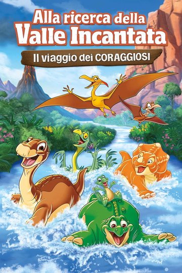 Locandina di Alla ricerca della Valle Incantata 14 - Il viaggio dei coraggiosi