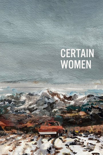 Locandina di Certain Women