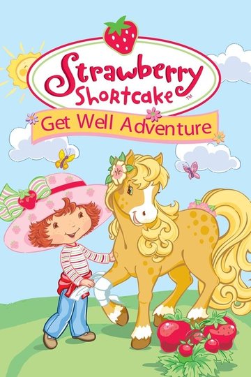 Locandina di Strawberry Shortcake: Get Well Adventure