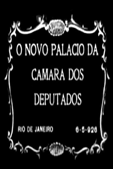 Locandina di O Novo Palácio da Câmara dos Deputados