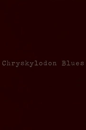 Locandina di Chryskylodon Blues