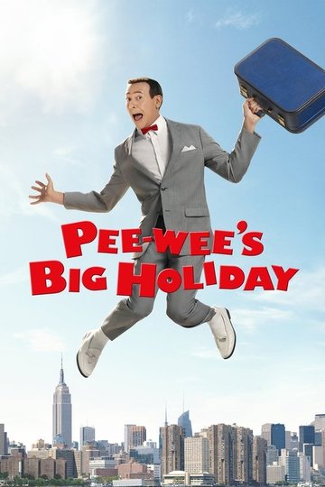 Locandina di Pee-wee's Big Holiday