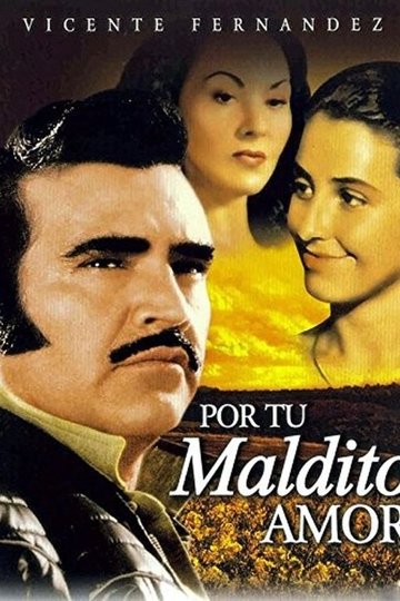 Locandina di Por Tu Maldito Amor