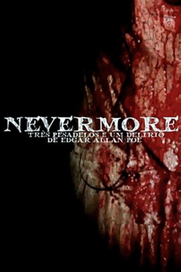 Locandina di Nevermore - Três Pesadelos e Um Delírio de Edgar Allan Poe