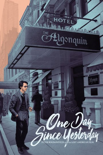 Locandina di One Day Since Yesterday: Peter Bogdanovich & the Lost American Film
