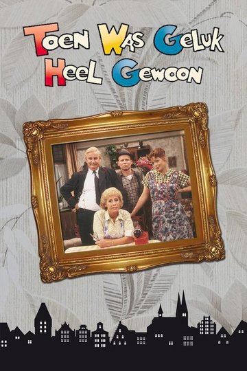 Locandina di Toen was geluk heel gewoon