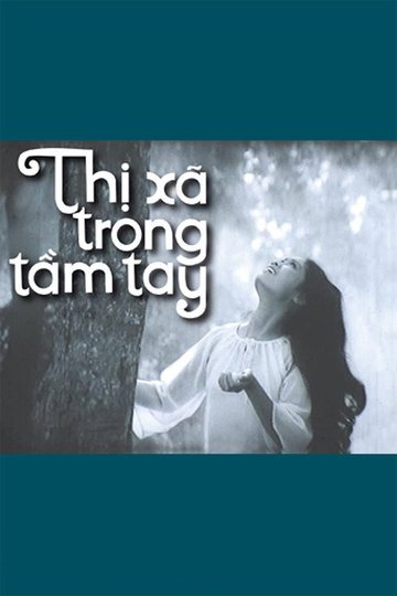 Locandina di Thị xã trong tầm tay