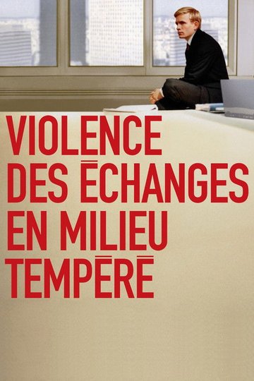 Locandina di Violence des échanges en milieu tempéré