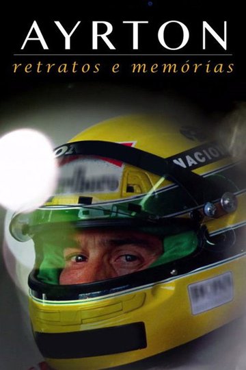 Locandina di Ayrton: Retratos e Memórias - O Filme
