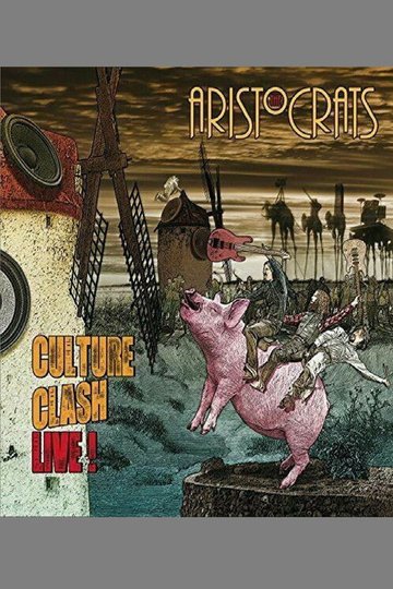 Locandina di The Aristocrats - Culture Clash Live!
