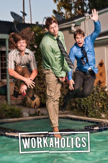 Locandina di Workaholics