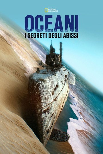 Locandina di Oceani: i segreti degli abissi