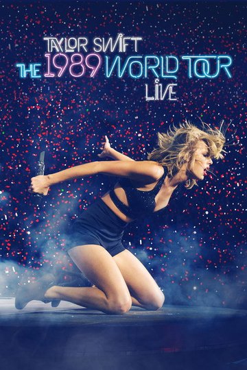 Locandina di Taylor Swift: The 1989 World Tour - Live