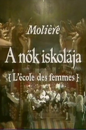 Locandina di Moliére - A nők iskolája