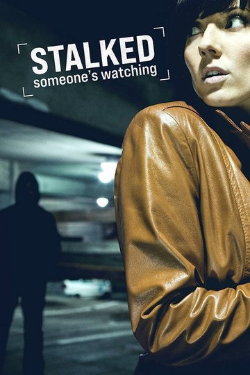 Locandina di Stalked: Someone's Watching