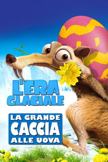 Locandina di L'era glaciale - La grande caccia alle uova