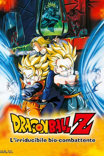 Locandina di Dragon Ball Z - L'irriducibile bio-combattente