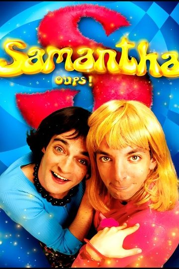 Locandina di Samantha, Oups !