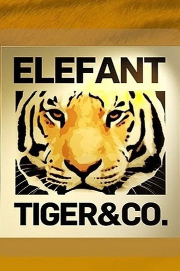 Locandina di Elefant, Tiger & Co.