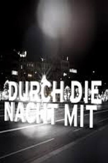 Locandina di Durch die Nacht mit …