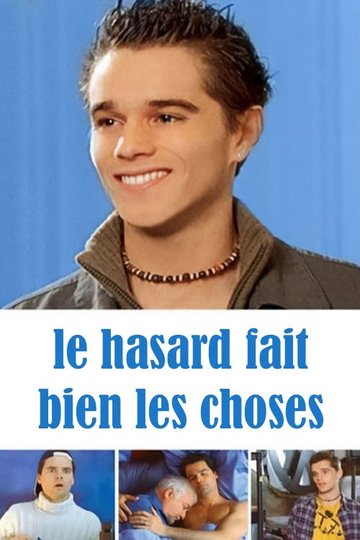 Locandina di Le hasard fait bien les choses