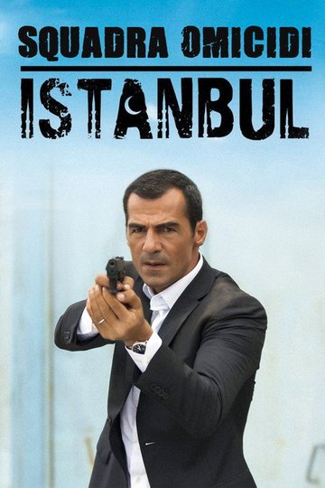 Locandina di Squadra Omicidi Istanbul