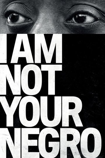 Locandina di I Am Not Your Negro