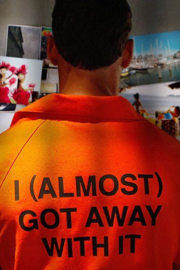 Locandina di I (Almost) Got Away With It