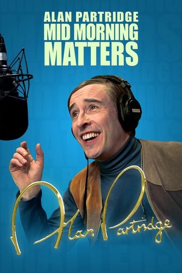Locandina di Mid Morning Matters with Alan Partridge
