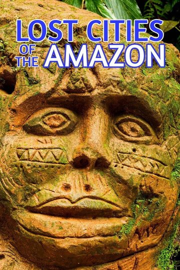 Locandina di Lost Cities of the Amazon