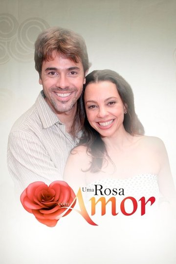 Locandina di Uma Rosa com Amor