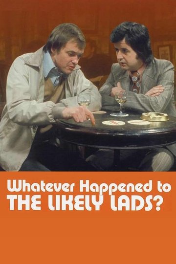 Locandina di Whatever Happened to the Likely Lads?