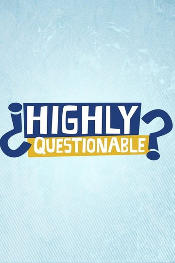 Locandina di Highly Questionable