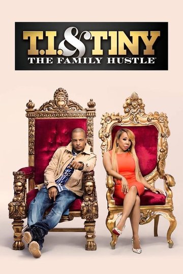 Locandina di T.I. & Tiny: The Family Hustle