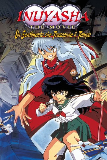 Locandina di Inuyasha: The Movie - Un sentimento che trascende il tempo