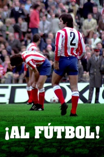 Locandina di ¡Al fútbol!