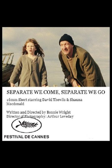 Locandina di Separate We Come, Separate We Go