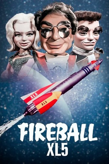Locandina di Fireball XL5