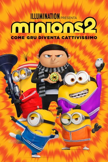 Locandina di Minions 2 - Come Gru diventa cattivissimo