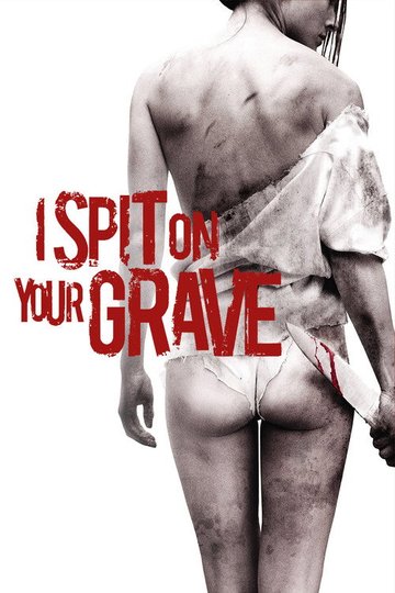Locandina di I Spit on Your Grave