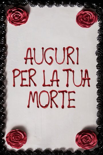 Locandina di Auguri per la tua morte
