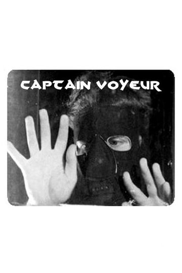 Locandina di Captain Voyeur