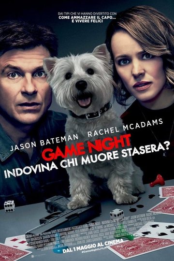 Locandina di Game Night - Indovina chi muore stasera?
