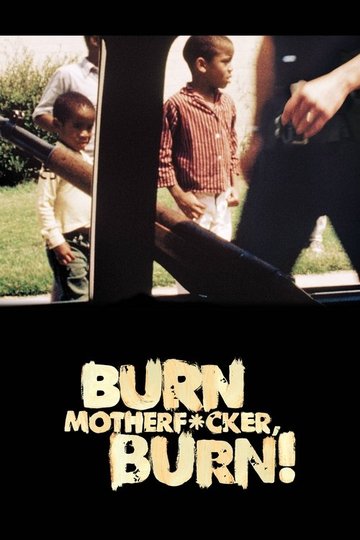 Locandina di Burn Motherfucker, Burn!