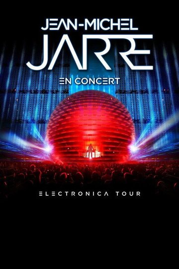Locandina di Jean-Michel Jarre - Electronica Tour Live In Birmingham