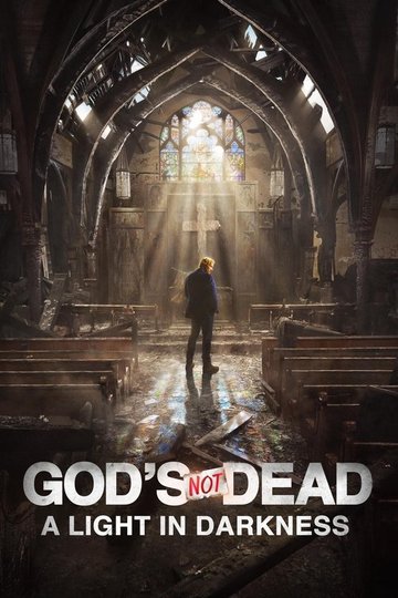 Locandina di God's Not Dead: A Light in Darkness