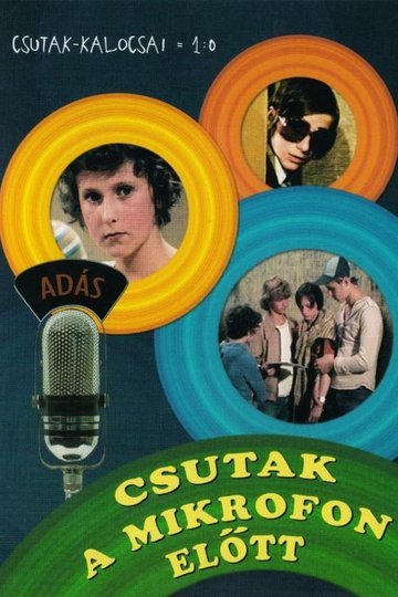 Locandina di Csutak a mikrofon elött